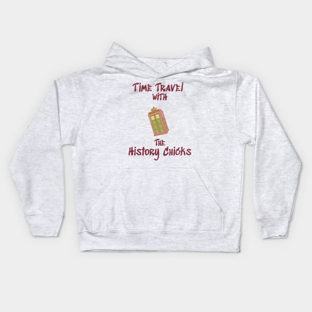 Time Travel with The History Chicks Kids Hoodie by The History Chicks Podcast